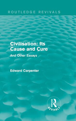 Civilisation: Its Cause and Cure