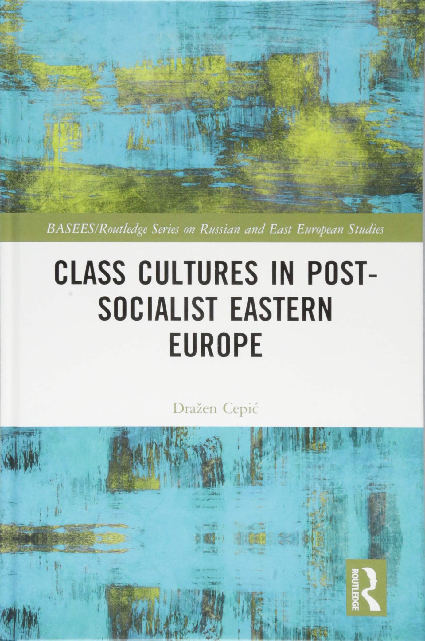 Class Cultures in Post-Socialist Eastern Europe