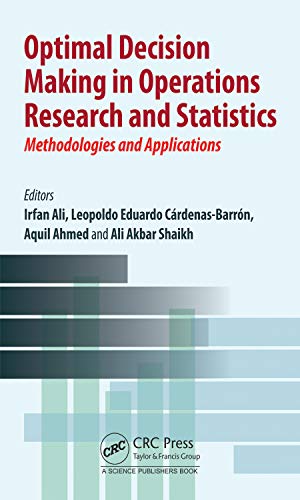 Optimal Decision Making in Operations Research and Statistics: Methodologies and Applications