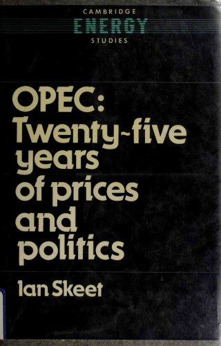 OPEC: Twenty-Five Years of Prices and Politics