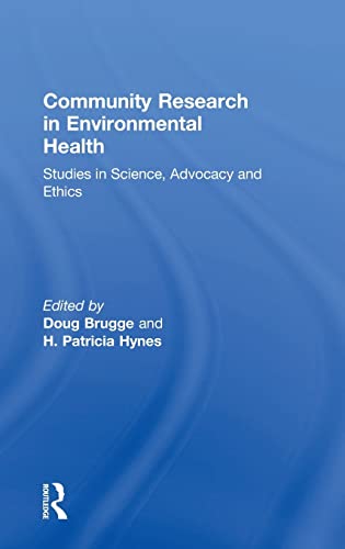 Community Research in Environmental Health: Studies in Science, Advocacy and Ethics