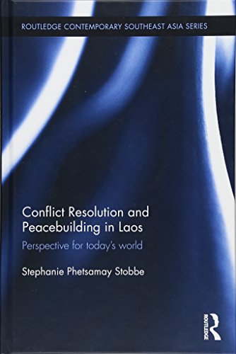 Conflict Resolution and Peacebuilding in Laos: Perspective for Today's World