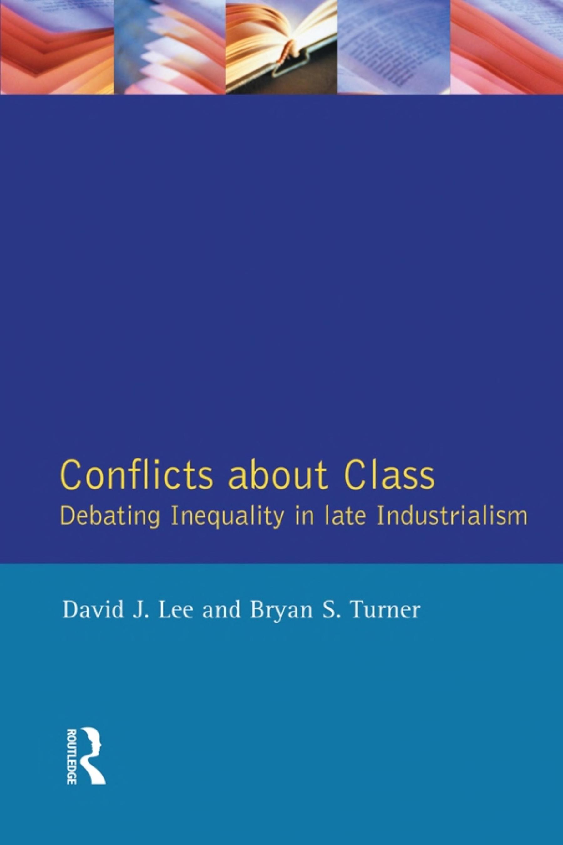 Conflicts About Class: Debating Inequality in Late Industrialism