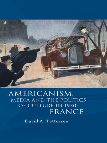 Americanism, Media and the Politics of Culture in 1930s France