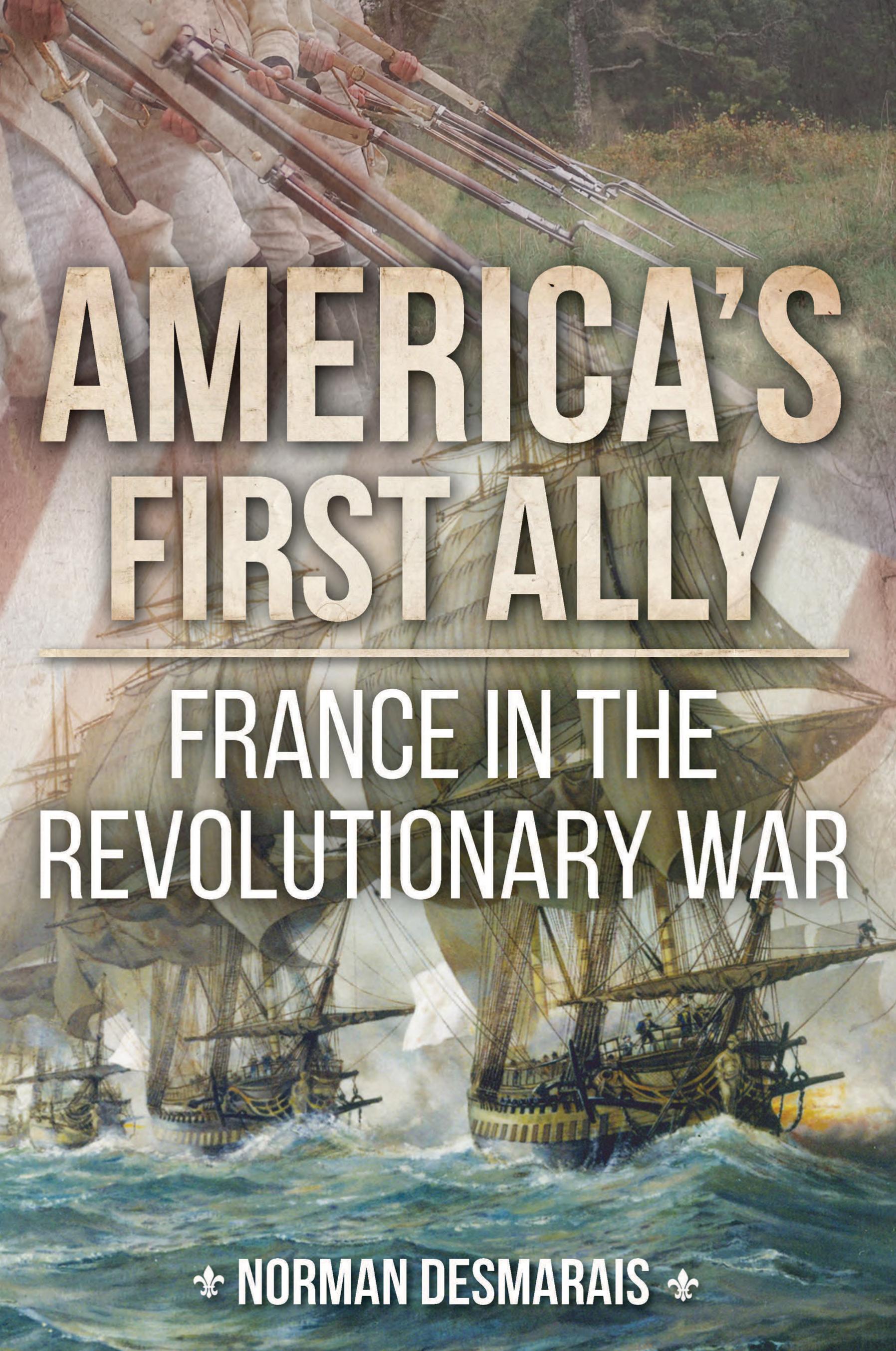 America's First Ally: France in the Revolutionary War