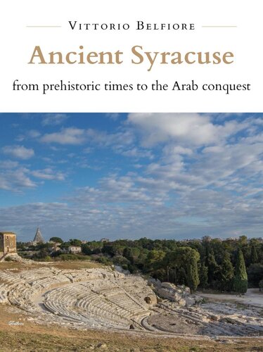 Ancient Syracuse from prehistoric times to the Arab conquest