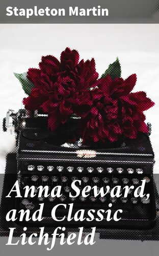 Anna Seward, and Classic Lichfield