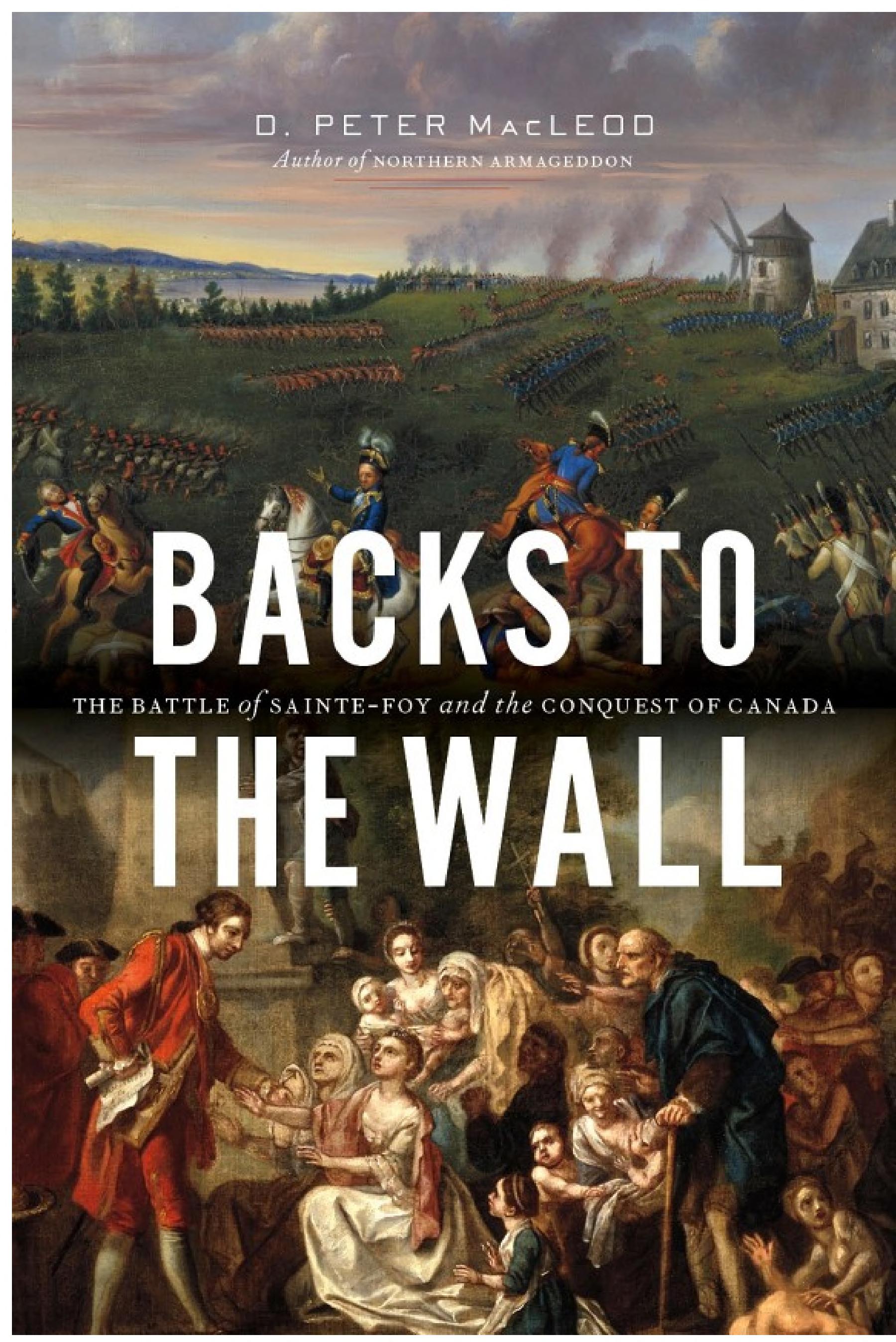 Backs to the Wall: The Battle of Sainte-Foy and the Conquest of Canada