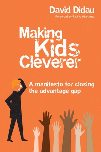 Making Kids Cleverer: A Manifesto for Closing the Advantage Gap