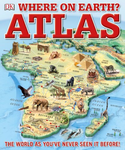 Where on Earth? Atlas: The World as You've Never Seen It Before