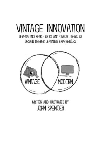 Vintage Innovation: Leveraging Retro Tools and Classic Ideas to Design Deeper Learning Experiences