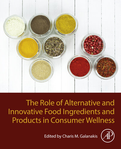 The Role of Alternative and Innovative Food Ingredients and Products in Consumer Wellness