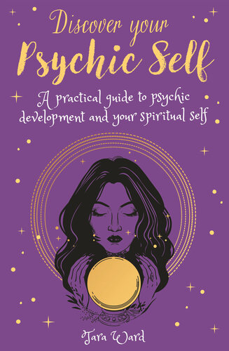 Discover Your Psychic Self: A Practical Guide to Psychic Development and Spiritual Self