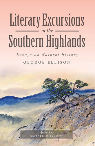 Literary Excursions in the Southern Highlands: Essays on Natural History