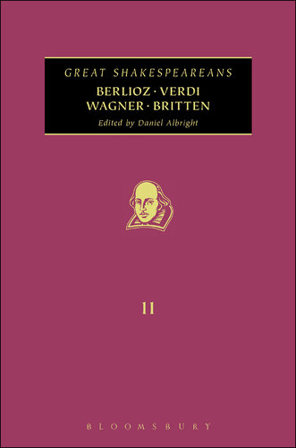 Berlioz, Verdi, Wagner, Britten: Great Shakespeareans: Volume XI