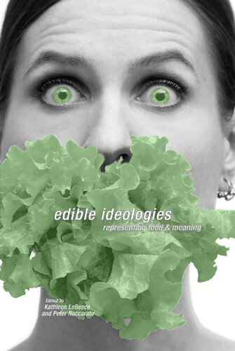 Edible Ideologies: Representing Food and Meaning