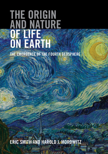 The Origin and Nature of Life on Earth: The Emergence of the Fourth Geosphere