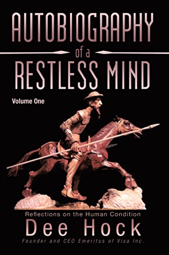 Autobiography of a Restless Mind: Reflections on the Human Condition Volume 1