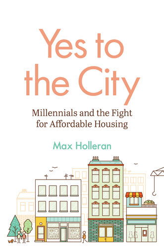 Yes to the City: Millennials and the Fight for Affordable Housing