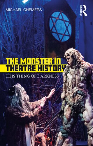 The Monster in Theatre History: This Thing of Darkness