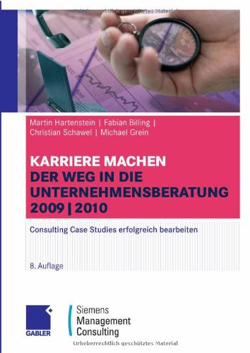 Karriere machen: Der Weg in die Unternehmensberatung 2009/2010