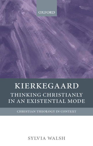 Kierkegaard: Thinking Christianly in an Existential Mode 