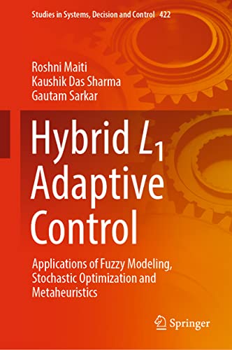 Hybrid L1 Adaptive Control: Applications of Fuzzy Modeling, Stochastic Optimization and Metaheuristics