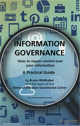 Information Governance: A Practical Guide - How to regain control over your information