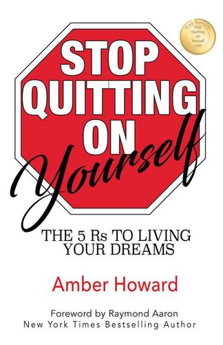 Stop Quitting on Yourself: The 5 Rs to Living Your Dreams