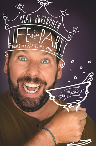 Life of the Party: Stories of a Perpetual Man-Child