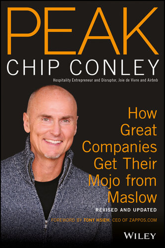 Peak: How Great Companies Get Their Mojo from Maslow Revised and Updated