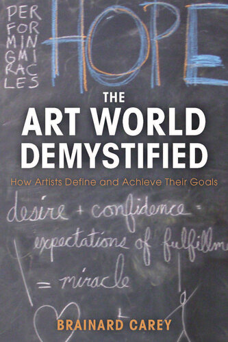 The Art World Demystified: How Artists Define and Achieve Their Goals