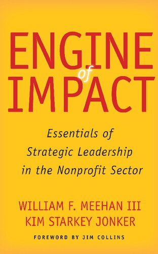 Engine of Impact: Essentials of Strategic Leadership in the Nonprofit Sector