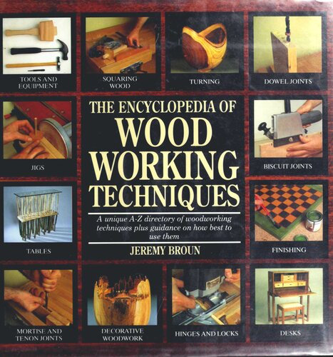 The Encyclopedia of Wood Working Techniques