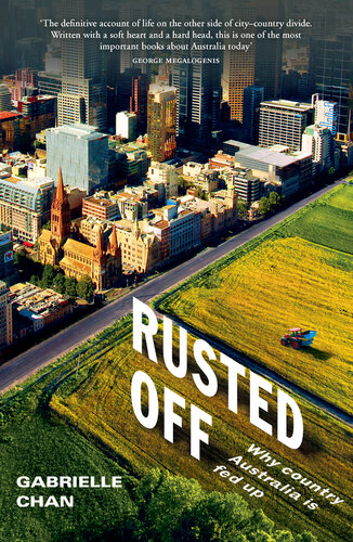 Rusted Off: Why country Australia is fed up