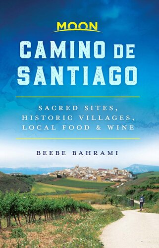 Moon Camino de Santiago: Sacred Sites, Historic Villages, Local Food & Wine