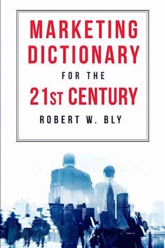 The Marketing Dictionary for the 21st Century