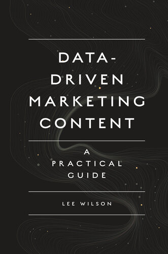 Data-Driven Marketing Content: A Practical Guide