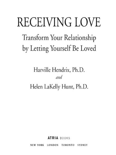 Receiving Love: Transform Your Relationship by Letting Yourself Be Loved