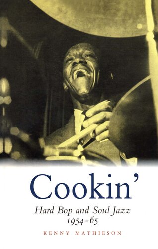 Cookin': Hard Bop and Soul Jazz 1954-65