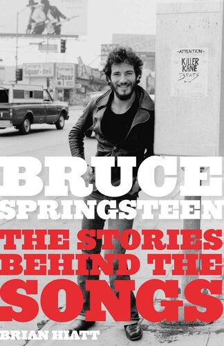 Bruce Springsteen: The Stories Behind the Songs