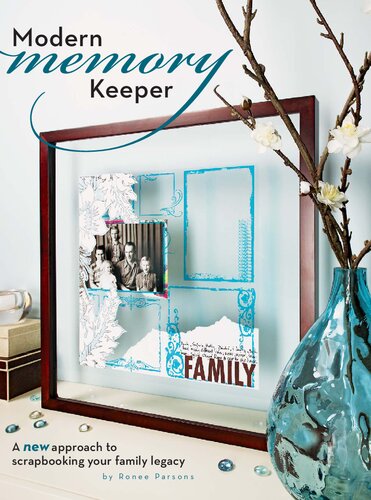 Modern Memory Keeper: A New Approach to Scrapbooking Your Family Legacy