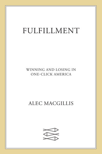 Fulfillment: Winning and Losing in One-Click America