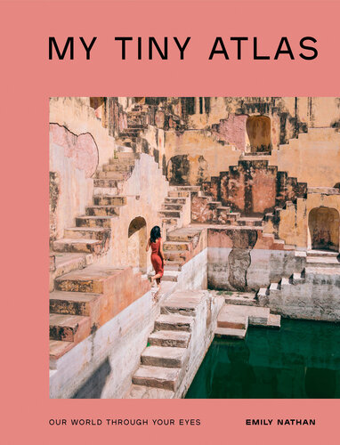 My Tiny Atlas: Our World Through Your Eyes