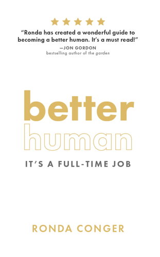 Better Human: It's a Full-Time Job