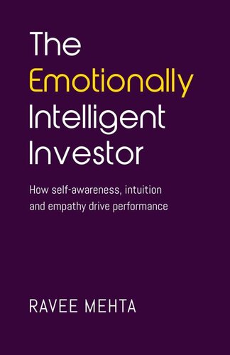 The Emotionally Intelligent Investor: How self-awareness, empathy and intuition drive performance