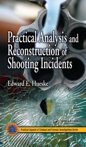 Practical Analysis and Reconstruction of Shooting Incidents 