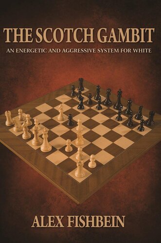 The Scotch Gambit: An Energetic and Aggressive System for White