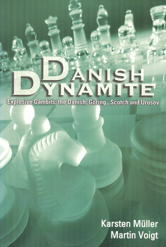 Danish Dynamite, Explosive Gambits: The Danish, Goring, Scotch and Urusov