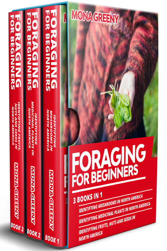 The Everything Guide to Foraging: Identifying, Harvesting, and Cooking Nature's Wild Fruits and Vegetables